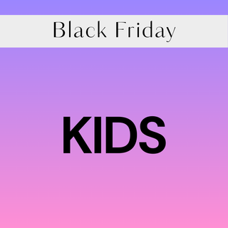 BLACK FRIDAY - KIDS